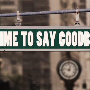 Farewell: Street sign stating Time to say goodbye